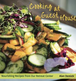 Cooking at Guest House — Nourishing Recipes from Our Retreat Center